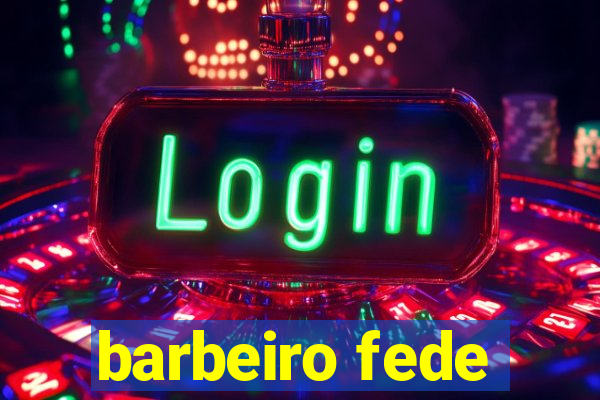 barbeiro fede